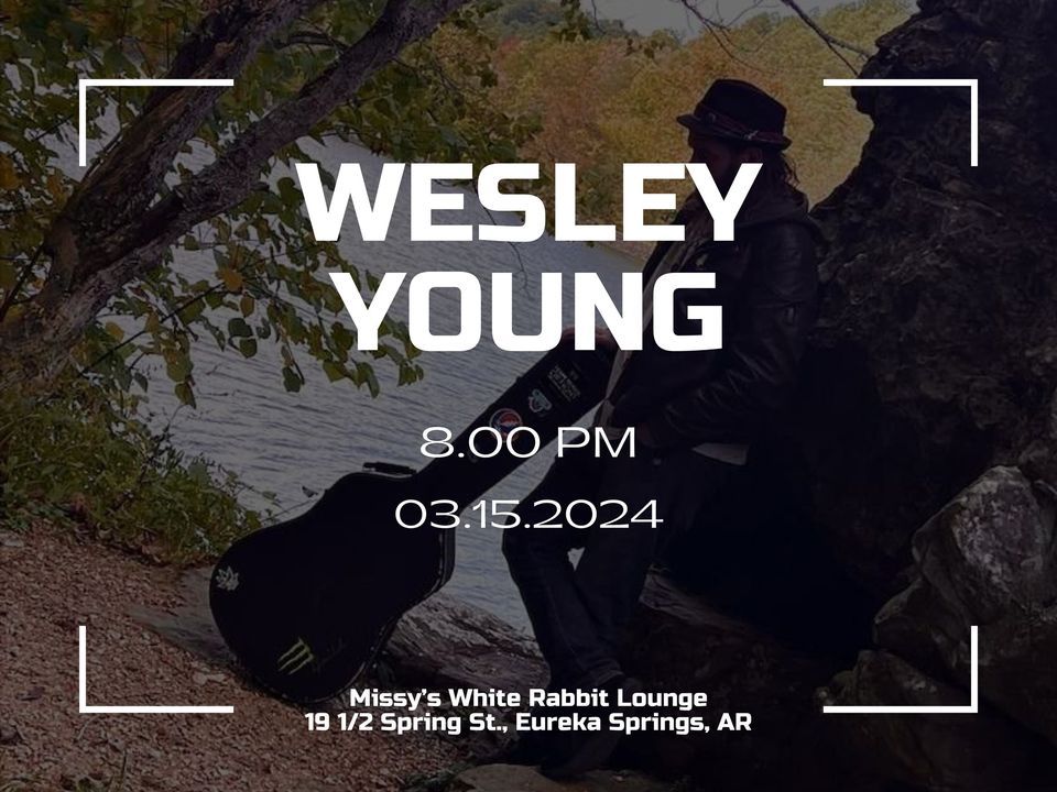 Wesley Young LIVE at The Rabbit at Missy's White Rabbit Lounge, Eureka ...
