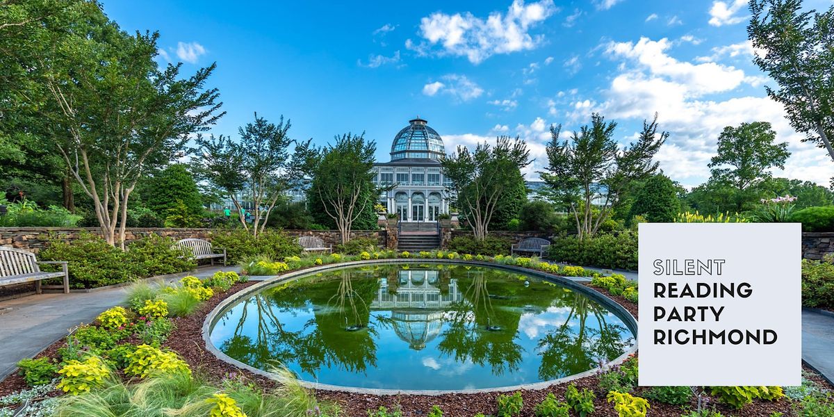 Silent Reading Party Richmond at Lewis Ginter Botanical Garden