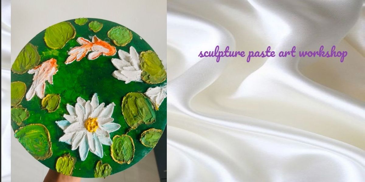 sculpture paste art workshop