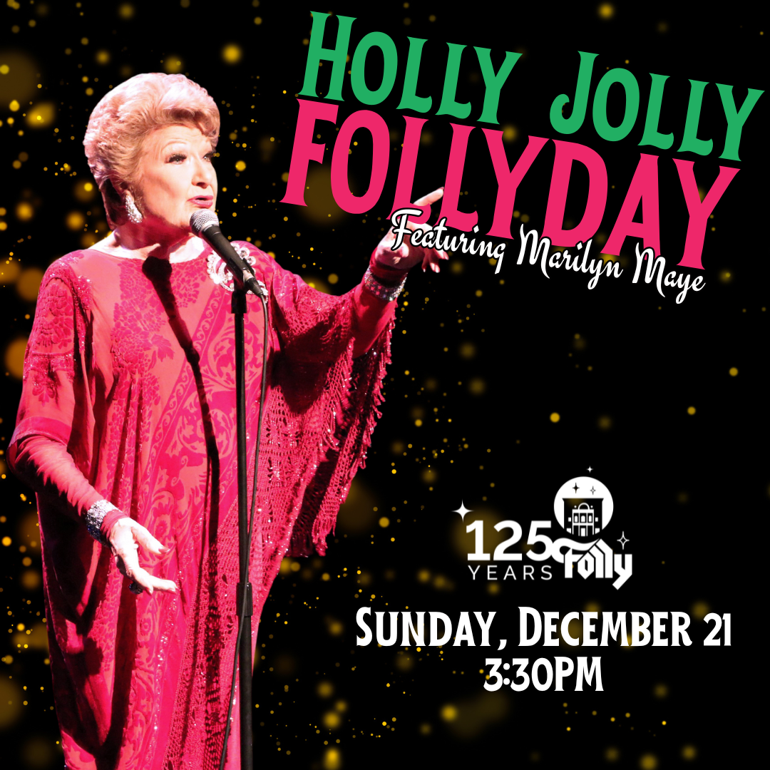 Holly Jolly Follydays Featuring Marilyn Maye at Folly Theater