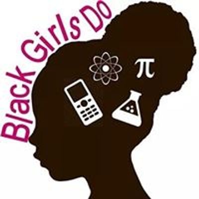 Black Girls Do STEM