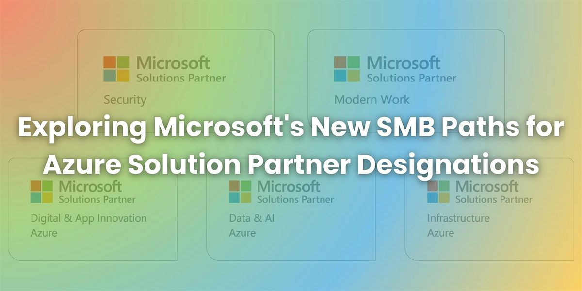 Exploring Microsofts New SMB Paths for Azure Solution Partner ...