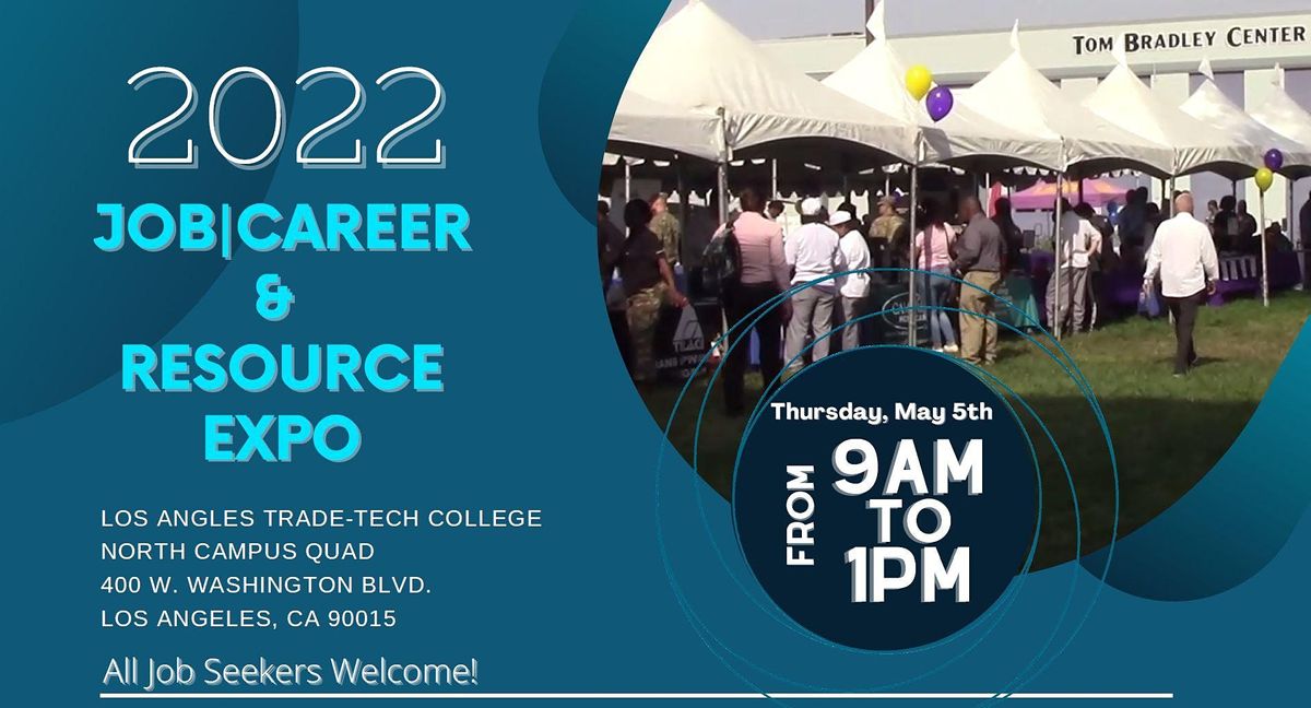 LATTC Job/Career & Resource Expo 2022 Los Angeles Trade Technical