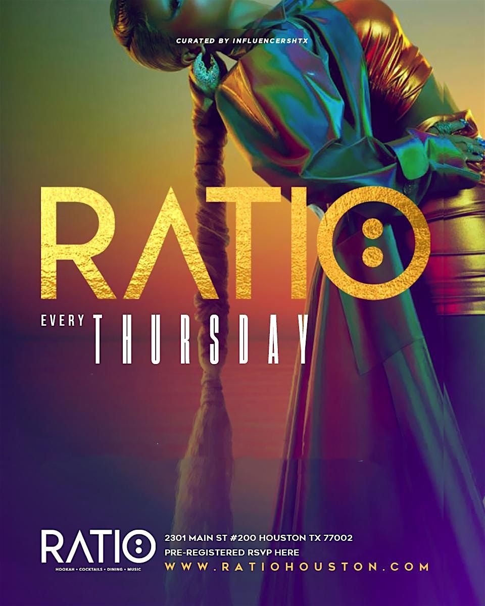 RATIO HOUSTON RnB & B-SIDE VIBES on THURSDAYS - RSVP NOW! FREE ENTRY