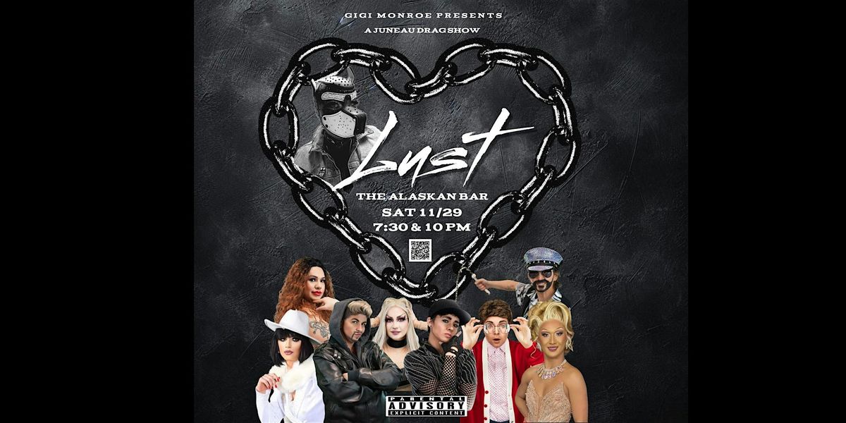 Lust - A Juneau Drag Show