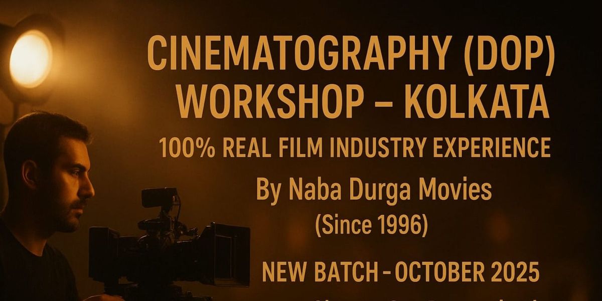 Cinematography (DOP) - Naba Durga Movies Academy