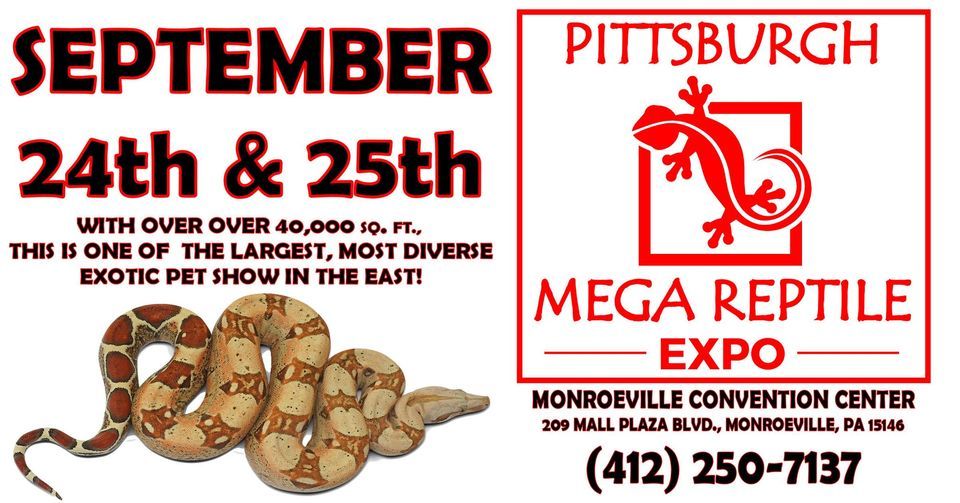 Pittsburgh Mega Reptile Expo September 24th & 25th, 2022