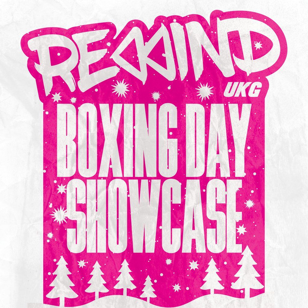 Rewind UKG - Boxing Day Showcase