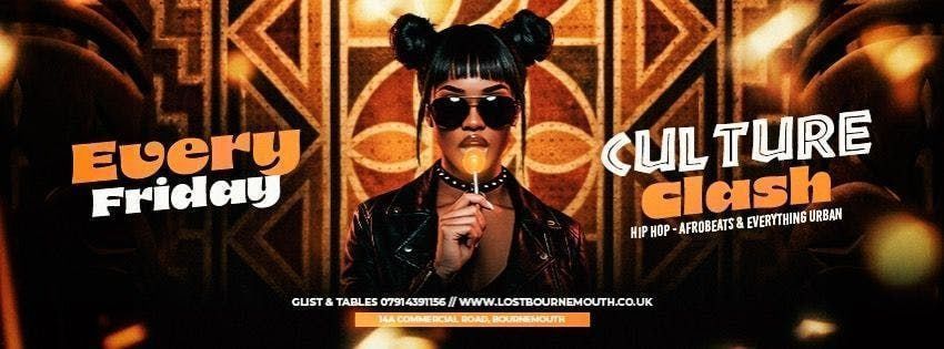 Culture Clash Fridays @ Lost\ud83d\udd25