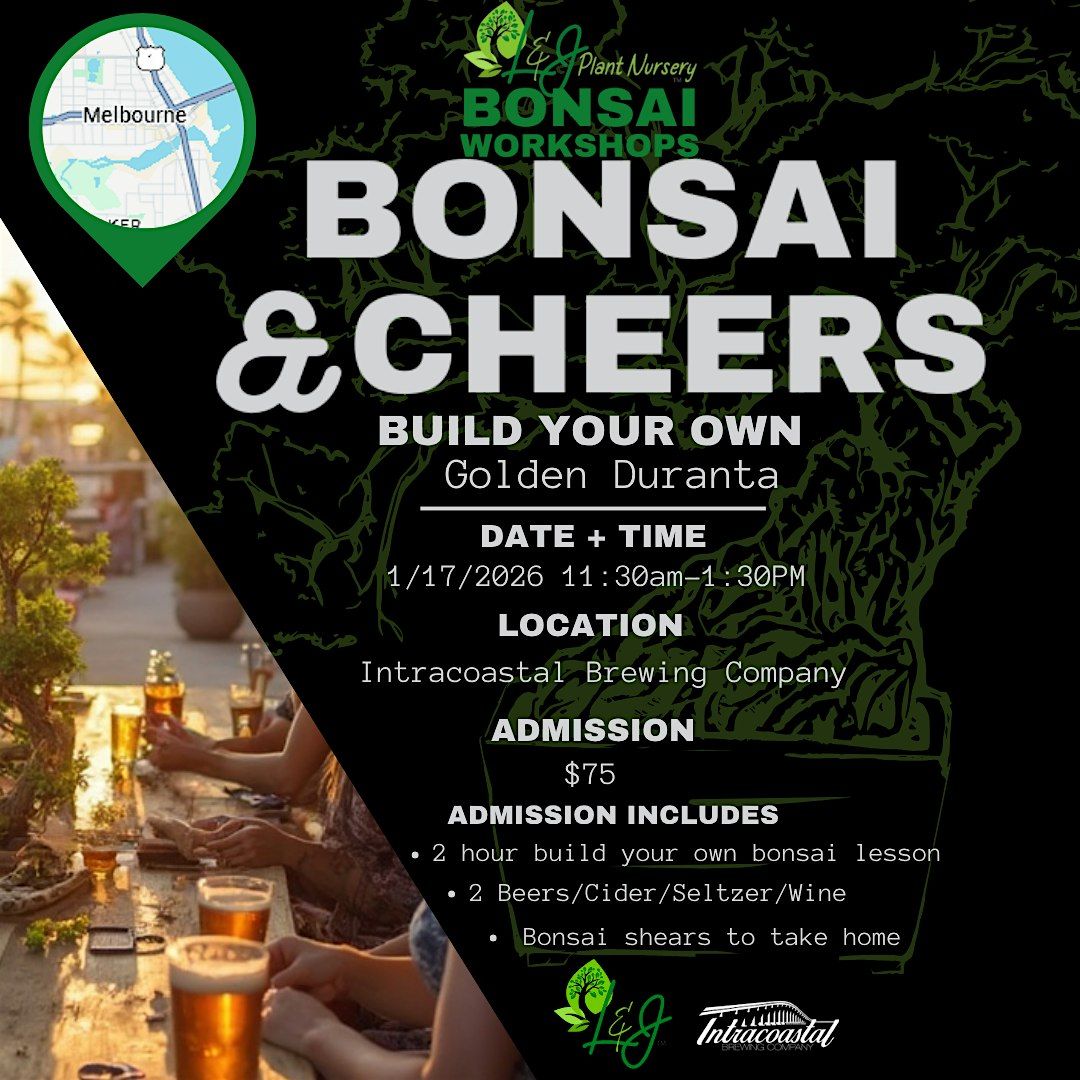 Bonsai & Cheers - Intracoastal Brewing- L&J Nursery -Golden Duranta
