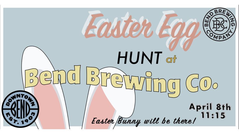 Easter in Downtown Bend Brewing Co. April 8, 2023