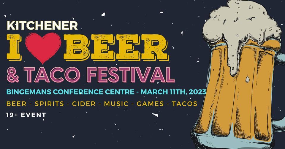 2023 Kitchener I Heart Beer & Taco Festival Bingemans Conference