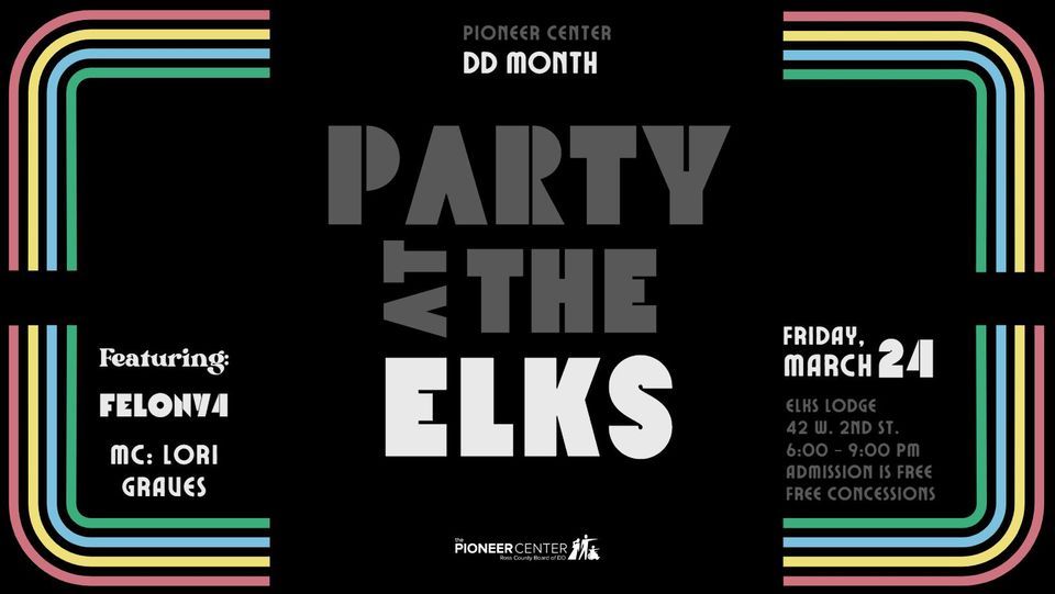 DD Month Party at the Elks Elks Lodge 52, Chillicothe, OH March 24