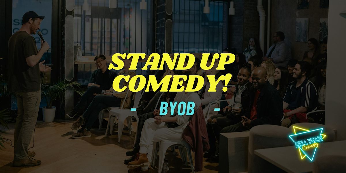 Hell Yeah! Comedy Show (BYOB)