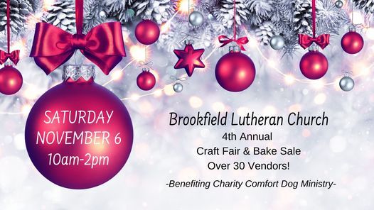 Lutheran Christmas Craft Fair 2022 Brookfield Lutheran 4Th Annual Craft Fair & Bake Sale | Brookfield Lutheran  Church | November 6, 2021