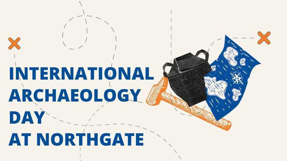 International Archaeology Day At Northgate Northgate Branch international-archaeology-day-at-northgate-northgate-branch