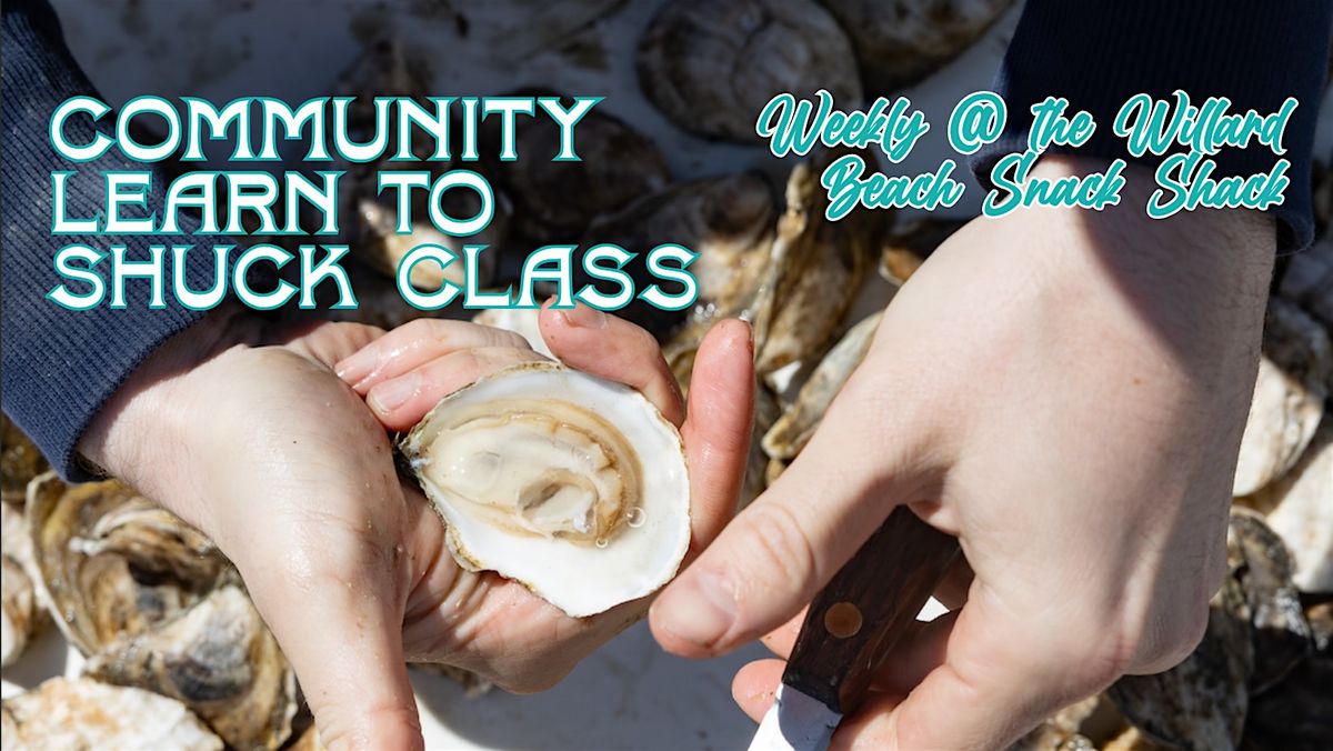 Learn to Shuck Classes @ Willard Beach Snack Shack