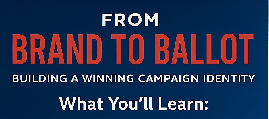 From Brand to Ballot: Building a Winning Campaign Identity