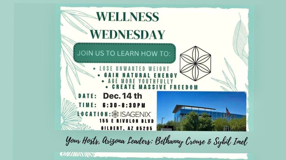 Wellness Wednesday | Isagenix®, Gilbert, AZ | December 14, 2022