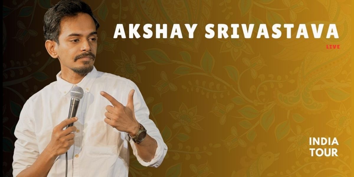 Akshay Srivastava Live Standup Comedy