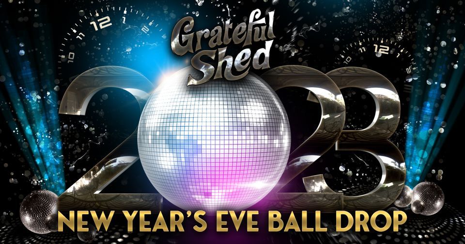 New Years Eve Ball Drop Grateful Shed Grateful Shed, Wisconsin