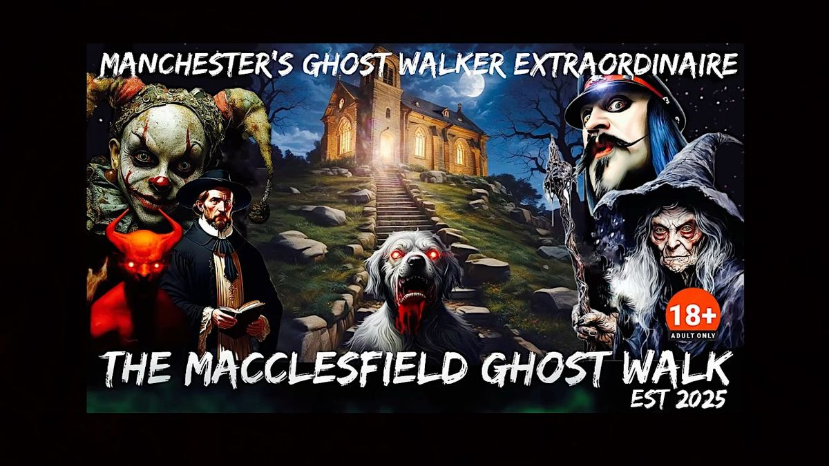 FLECKY BENNETT\u2019S THE MACCLESFIELD GHOST WALK