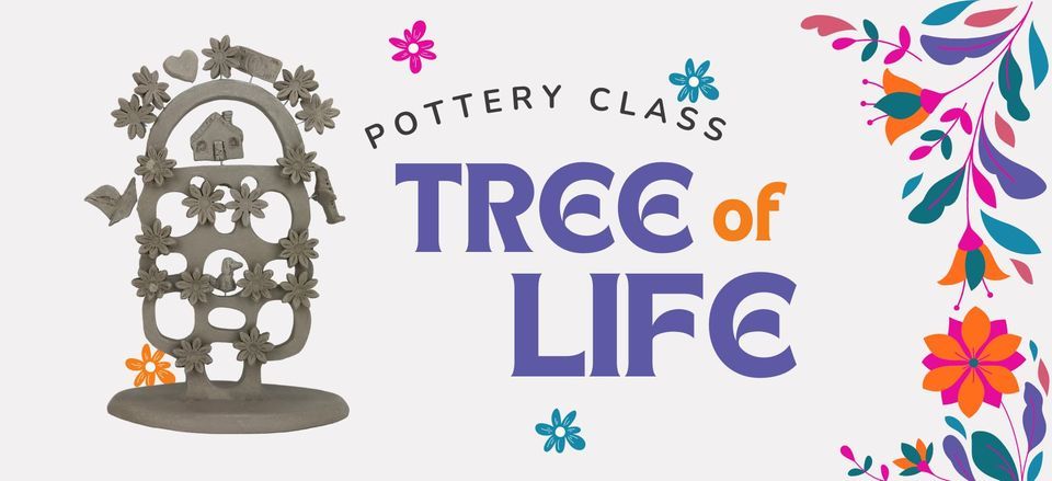 Tree of Life Pottery Class