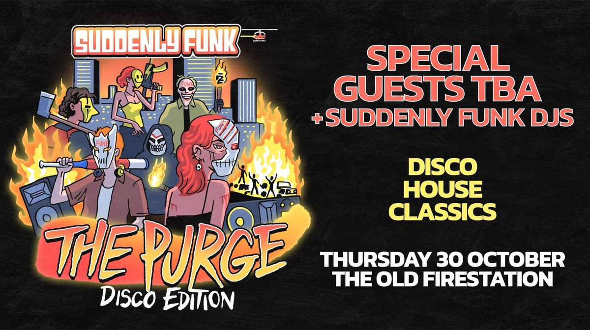 Halloween Thursday I Suddenly Funk presents The Purge: Disco Edition @ TOFS - 30\/10\/25