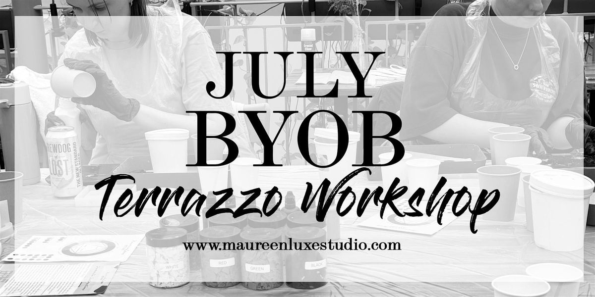 BYOB Terrazzo Workshop (July Edition)
