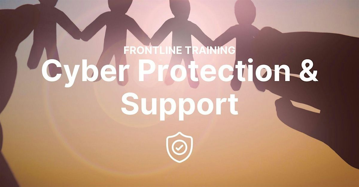 Cyber Security & Support training for frontline staff & voluntary sector