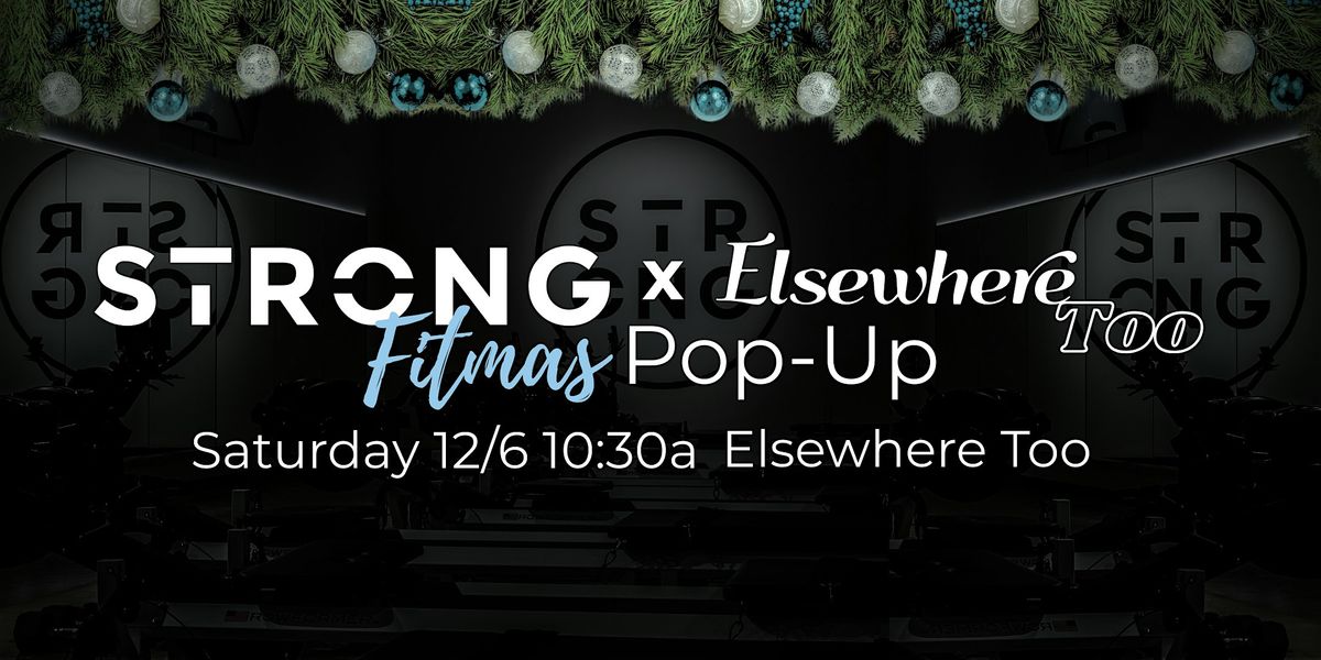 STRONG Fitmas Pop-Up