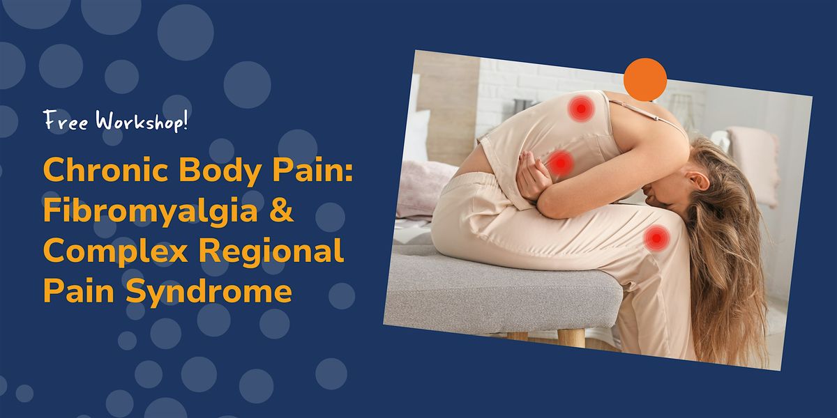 FREE Workshop Chronic Body Pain: Fibromyalgia & CRPS- Brunswick West