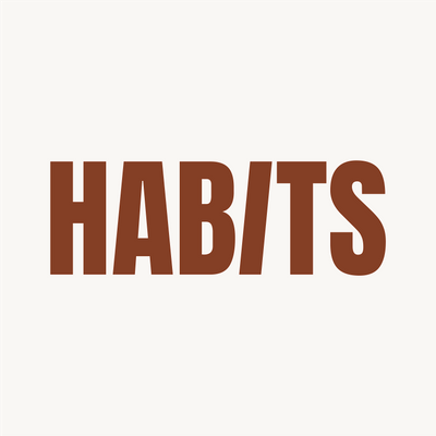 Habits