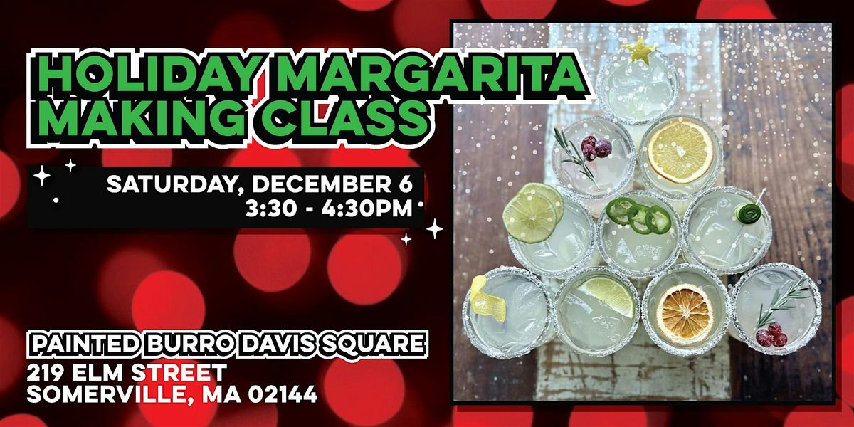 Holiday Margarita Making Class