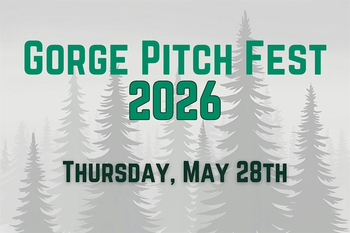 Gorge Pitchfest 2026
