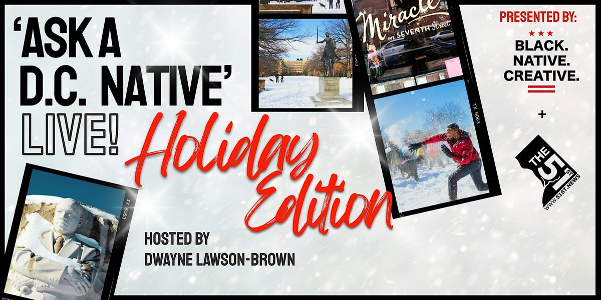 Ask A D.C. Native, Live! Holiday Edition + Black-owned Market
