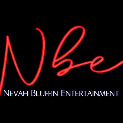 Nevah Bluffin Entertainment