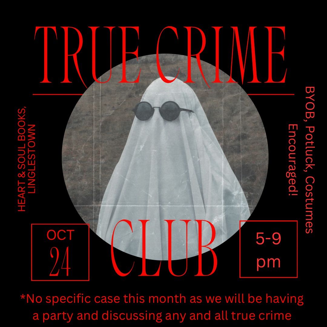 True Crime Club Halloween Party 5970 Linglestown Rd, Harrisburg, PA