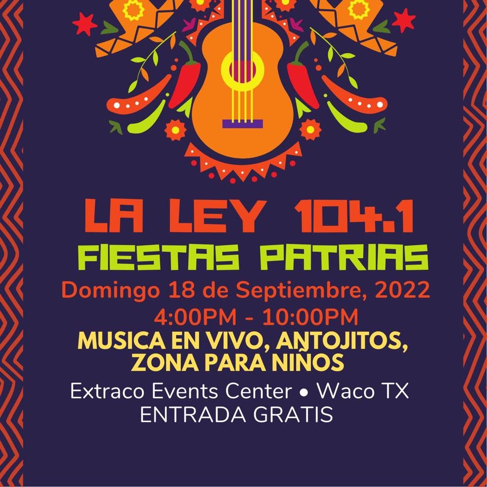 Fiestas Patrias 2022 | Extraco Events Center, Waco, TX | September 18, 2022