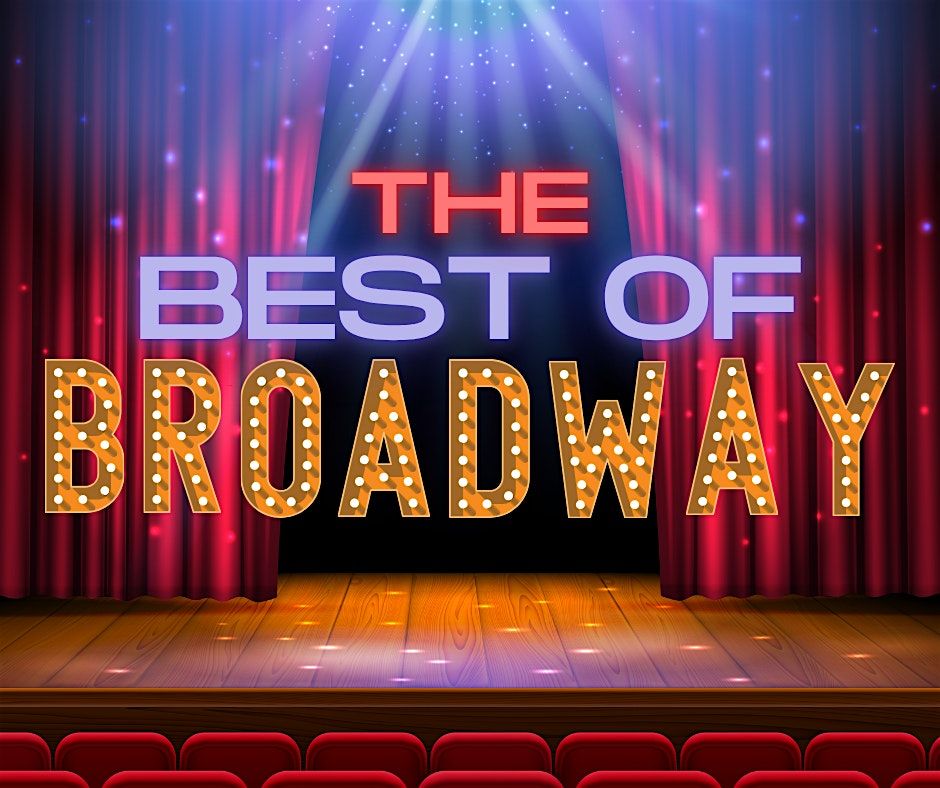 BEST OF BROADWAY - PALM VALLEY TICKETS