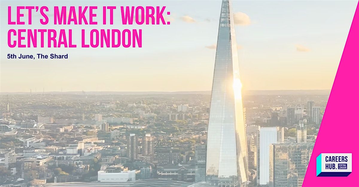Let's Make it Work: Central London (SME Event)