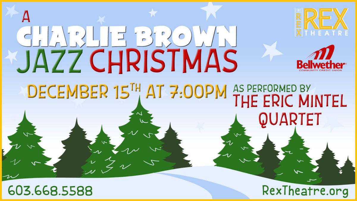 A Charlie Brown Jazz Christmas with The Eric Mintel Quartet at The Rex Theatre