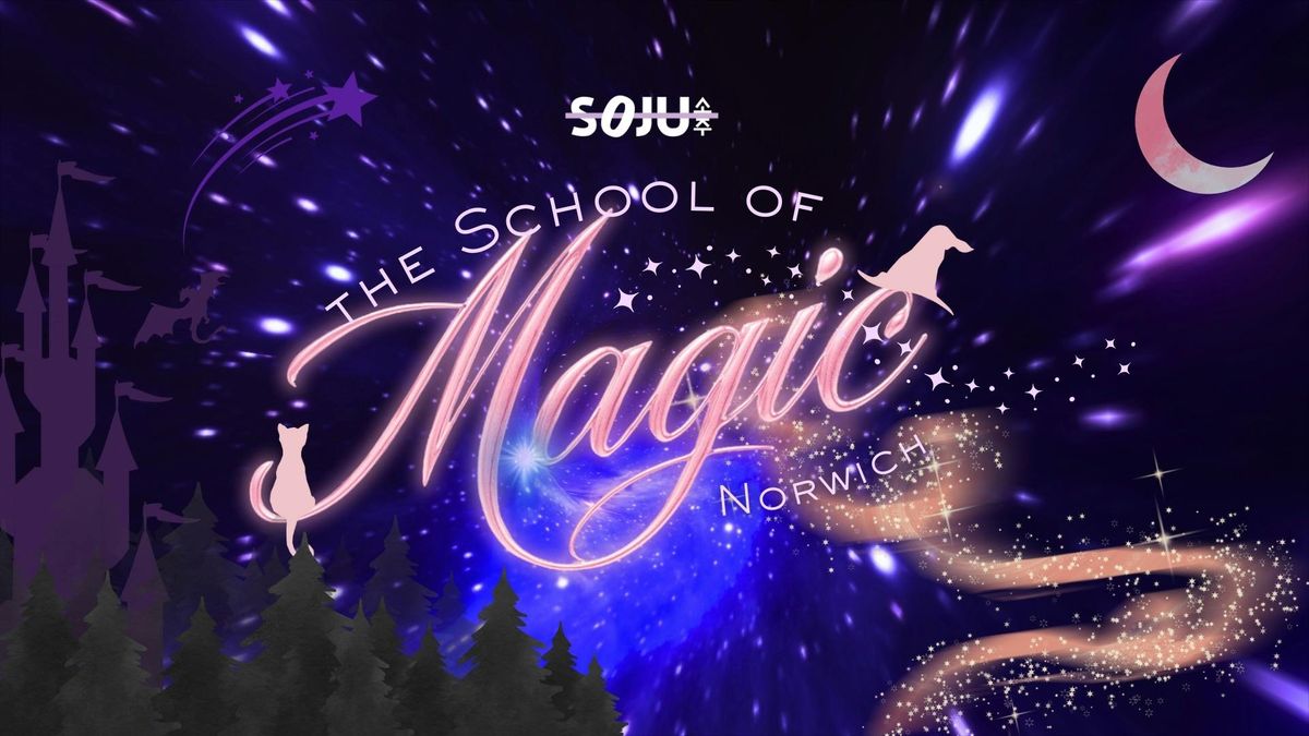 Norwich SOJU - The School of Magic - 2 Oct 2025