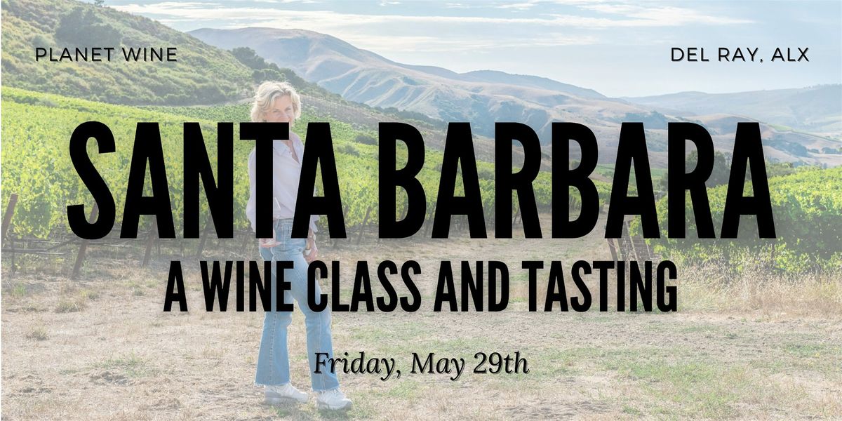 Santa Barbara, California: A Wine Class and Tasting