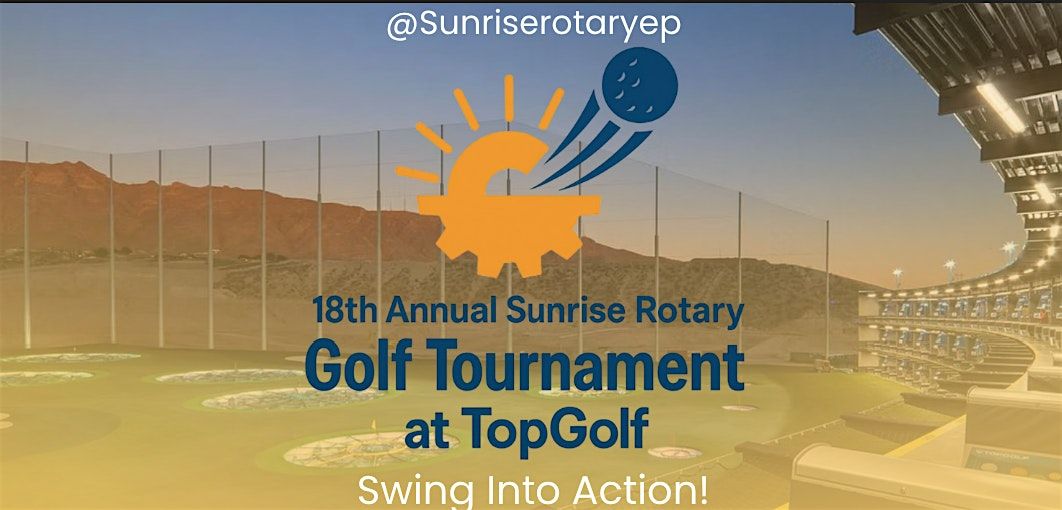 18th Annual Sunrise Rotary Golf Tournament, @TopGolf