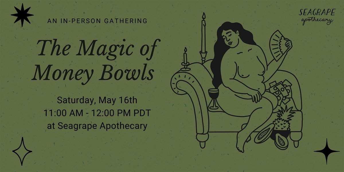 The Magic of Money Bowls *In Person*