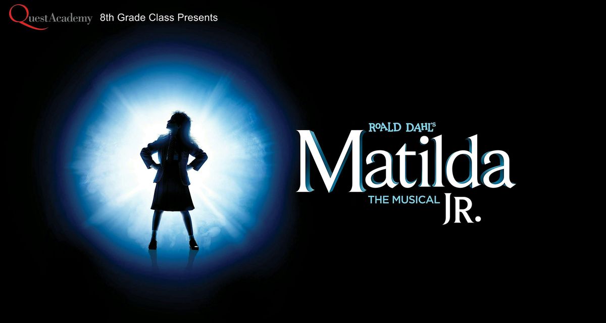 Roald Dahl's Matilda The Musical JR