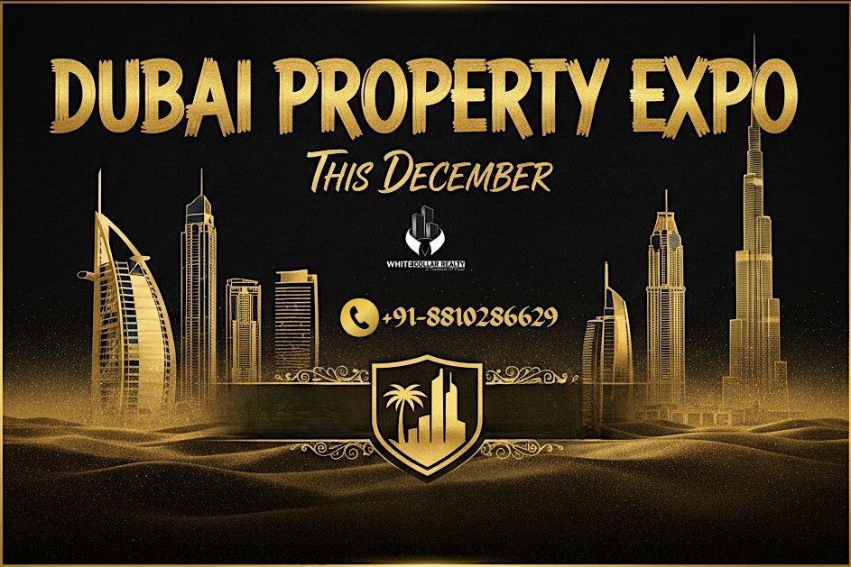 Dubai Property Expo \u2013 Secure Your Free December Entry