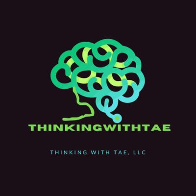 Thinking With Tae, LLC