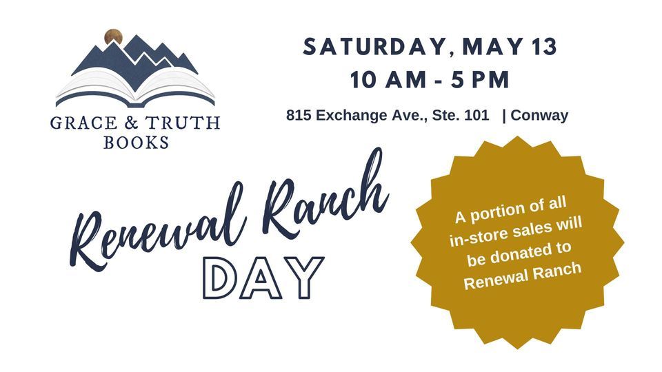 Renewal Ranch Day Grace & Truth Books, Conway, AR May 13, 2023